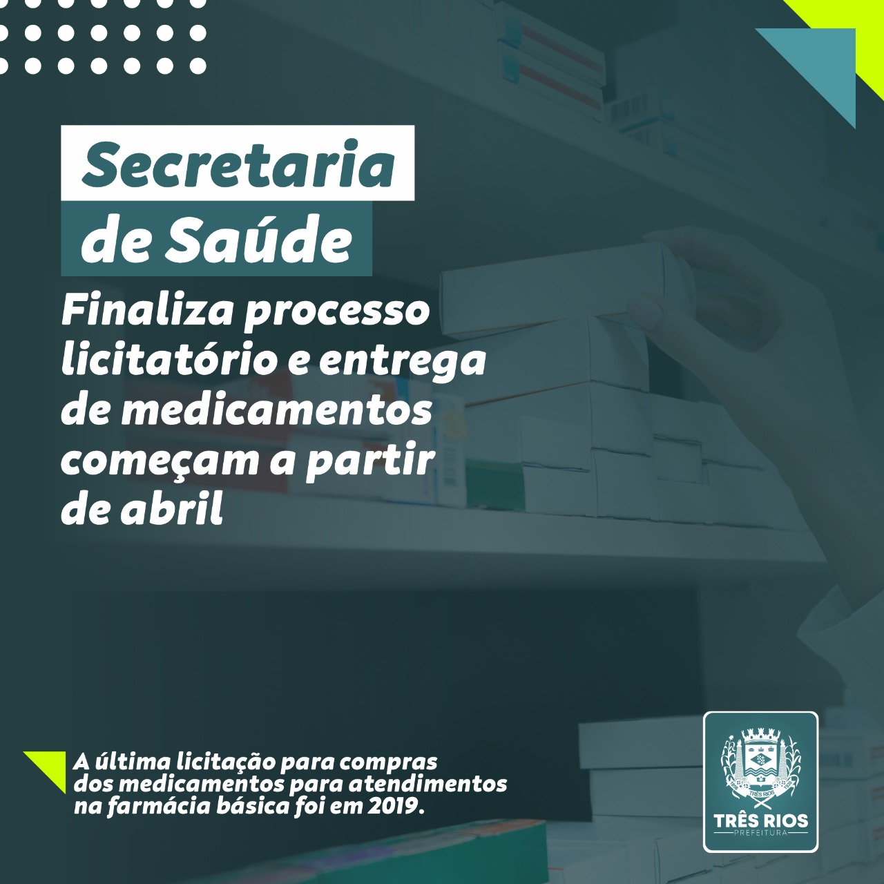 Secretaria de Saúde de Três Rios finaliza processo licitatório e entrega de medicamentos começa em abril