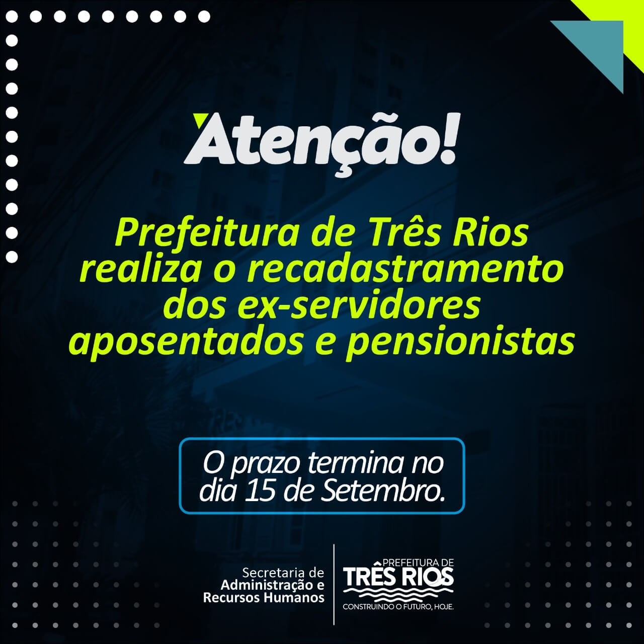 Prefeitura de Três Rios realiza o recadastramento dos ex-servidores aposentados e pensionistas