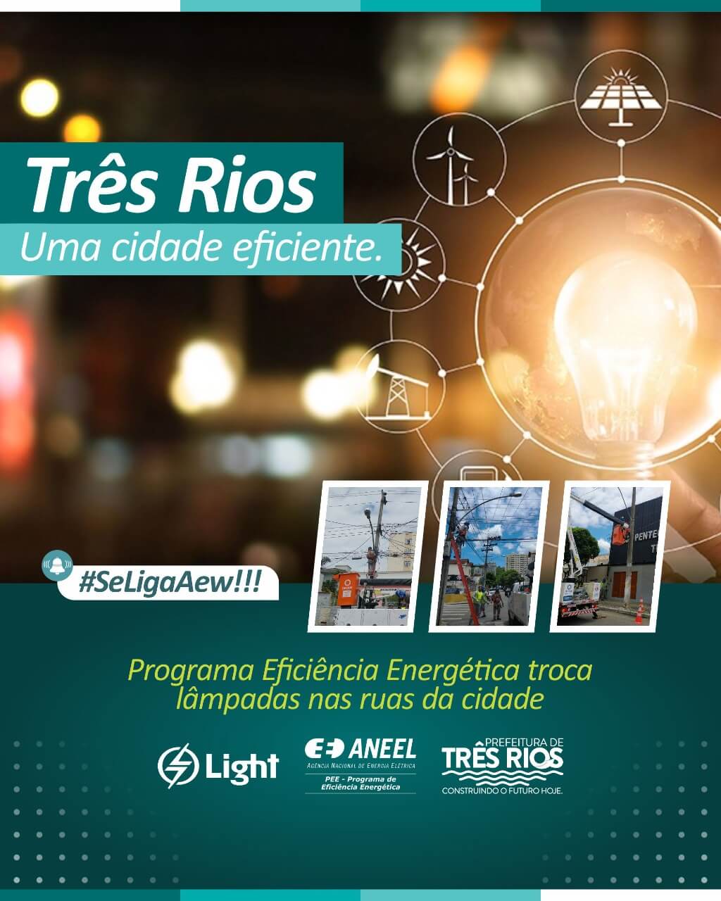 Ruas de Três Rios recebem novas lâmpadas; ação faz parte do Programa Eficiência Energética