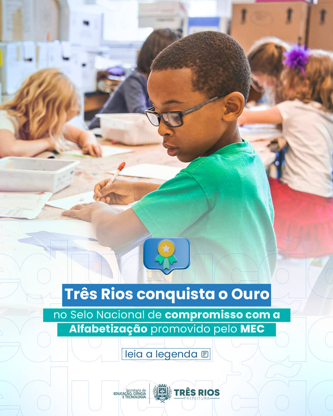 Três Rios conquista Selo Ouro em Alfabetização!