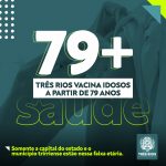 Três Rios vacina idosos a partir de 79 anos
