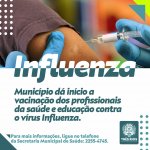 Município dá início à vacinação dos profissionais da saúde e educação contra o vírus Influenza